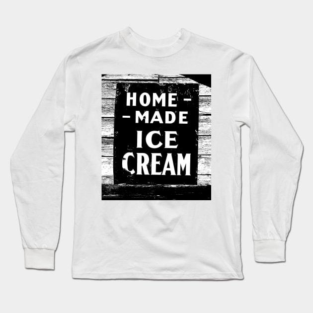 Home-made Ice-cream Sign Long Sleeve T-Shirt by aldersmith